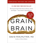 Grain Brain by David Pearlmutter, MD