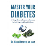 Master Your Diabetes by Mona Morstein, ND