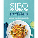 The SIBO Cookbook for the Newly Diagnosed by Kristy Regan